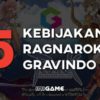INI 5 Kebijakan Aturan Main di Ragnarok Gravindo