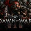 warhammer 40000 dawn of war iii