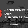 8 jenis genre game dan sub genrenya