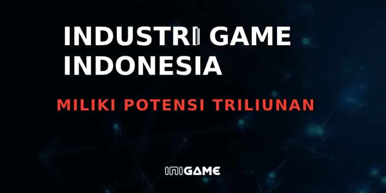 industri game indonesia potensi triliunan rupiah