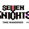 seven knights time wanderer