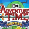 adventure time heroes